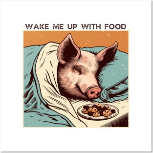 Wake me up with food | Funny Pig | Food | Vintage Poster style | Morning | Meme Posters and Art